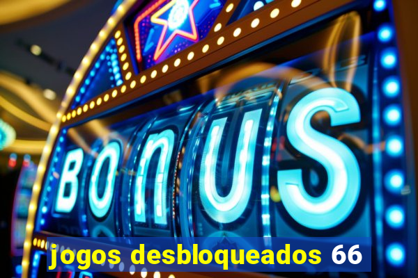 jogos desbloqueados 66